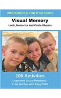 Workbooks for Dyslexics - Visual Memory - Look, Memorize and Circle Objects - Overcome Visual Problems - Train the Eye with Easy Drills