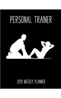 Personal Trainer 2019 Weekly Planner: A 52-Week Calendar for Fitness Coaches