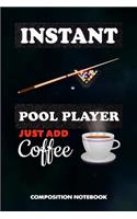 Instant Pool Player Just Add Coffee