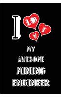 I Love My Awesome Mining Engineer