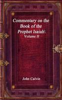 Commentary on the Book of the Prophet Isaiah - Volume II