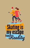 Skating Is My Escape from Reality