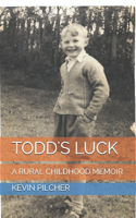 Todds Luck