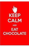 Keep Calm and Eat Chocolate: A 6x9 Inch Matte Soft Cover Blood Sugar Log Book with 120 Lined Pages. Ideal for Those with Type 1 and Type 2 Diabetes and Those Who Need to Test an