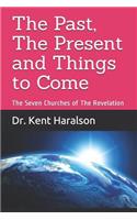 Past, The Present and Things to Come