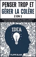 Penser Trop Et Gérer La Colère [2 En 1]