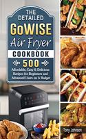 The Detailed GoWISE Air Fryer Cookbook