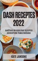Dash Receptes 2022