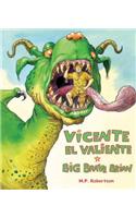 Vicente el Valiente/Big Brave Brian