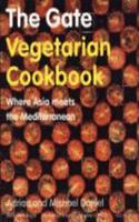 The Gate Vegetarian Cookbook: Where Asia meets the Mediterranean