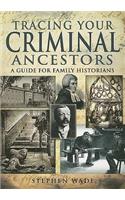 Tracing Your Criminal Ancestors