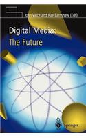 Digital Media: The Future
