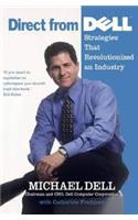 Direct From Dell: Strategies that Revolutionized an Industry