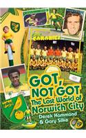 Got, Not Got: Norwich City