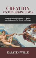 Creation On the Origin of Man