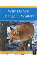 Why Do You Change in Winter?