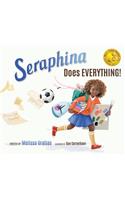 Seraphina Does Everything!