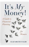 It's My Money!