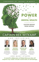 POWER of MENTAL WEALTH Featuring Captain Rex Witkamp: Success Begins from Within