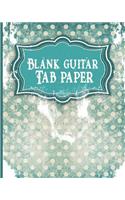 Blank Guitar Tab Paper: Blank Guitar Tablature Book - Sheet Music Blank / Music Manuscript Paper / Music Sheet Paper