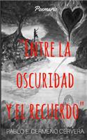 Entre la oscuridad y el recuerdo
