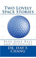 Two Lovely Space Stories (Black and White)