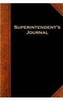 Superintendent's Journal: (Notebook, Diary, Blank Book)(Law Enforcement Journals Notebooks Diaries)