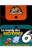 Le Monde Des Extremes 6