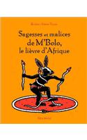 Sagesses Et Malices de m'Bolo Le Lièvre d'Afrique