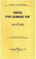 Esquisse d'Une Grammaire Pure