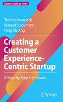 Creating a Customer Experience-Centric Startup