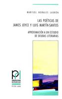 Las Poeticas de James Joyce Y Luis Martin-Santos