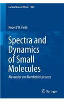 Spectra and Dynamics of Small Molecules