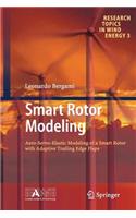 Smart Rotor Modeling: Aero-Servo-Elastic Modeling of a Smart Rotor with Adaptive Trailing Edge Flaps
