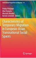 Characteristics of Temporary Migration in European-Asian Transnational Social Spaces