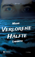 Meine verlorene Hälfte Lisabeth