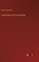 Monograph of the Paradiseidae