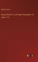 Kaiser Heinrich V. und Papst Paschalis II. im Jahre 1112