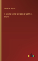 A General Liturgy and Book of Common Prayer