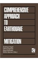 Comprehensive Approach to Earthquake Disaster Mitigation