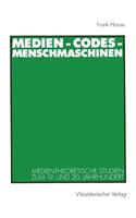 Medien - Codes - Menschmaschinen