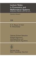 Optimal Subset Selection: Multiple Regression, Interdependence and Optimal Network Algorithms