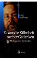 Es War Die Kühnheit Meiner Gedanken