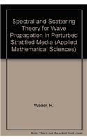 Spectral and Scattering Theory for Wave Propagation in Perturbed Stratified Media