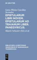 Epistularum Libri Novem. Epistularum AD Traianum Liber. Panegyricus.