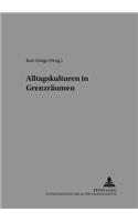 Alltagskulturen in Grenzraeumen