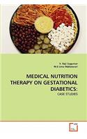 Medical Nutrition Therapy on Gestational Diabetics