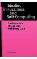 Fundamentals of Statistics with Fuzzy Data