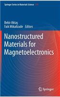 Nanostructured Materials for Magnetoelectronics