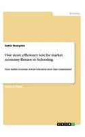 One more efficiency test for market economy-Return to Schooling: Does market economy reward education more than communism?